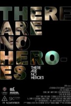 There Are No Heroes afişi There Are No Heroes afişi