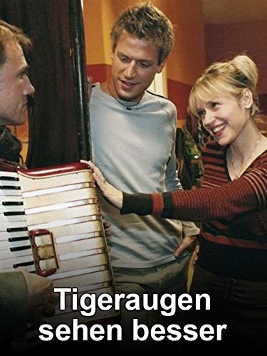 Tigeraugen Sehen Besser (2003) afişi Tigeraugen Sehen Besser (2003) afişi