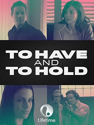 To Have and to Hold (2006) afişi To Have and to Hold (2006) afişi