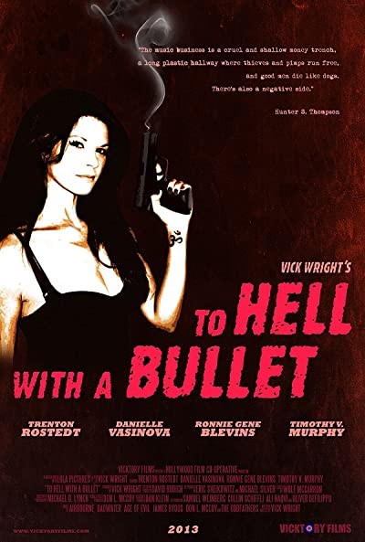 To Hell with a Bullet (2013) afişi To Hell with a Bullet (2013) afişi