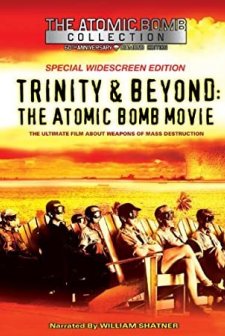 Trinity And Beyond: The Atomic Bomb Movie (1995) afişi