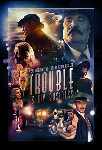 Trouble Is My Business (2018) afişi Trouble Is My Business (2018) afişi