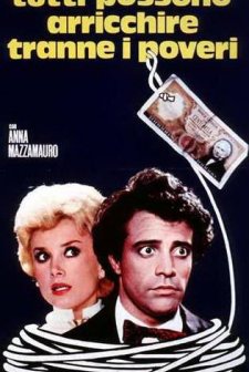 Tutti Possono Arricchire Tranne I Poveri