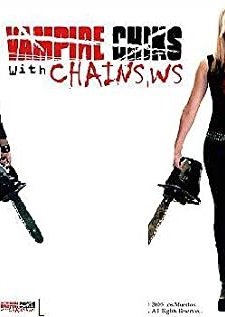 Vampire Chicks With Chainsaws