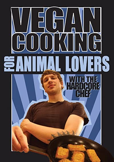Vegan Cooking For Animal Lovers (2007) afişi Vegan Cooking For Animal Lovers (2007) afişi