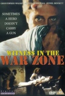 Witness In The War Zone (1987) afişi Witness In The War Zone (1987) afişi