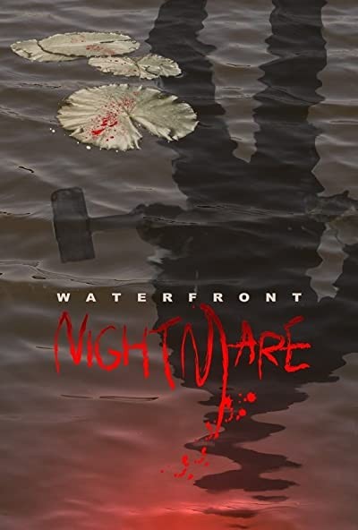 Waterfront Nightmare (2012) afişi Waterfront Nightmare (2012) afişi