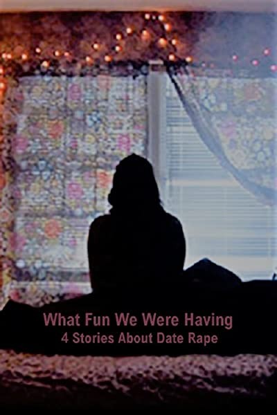 What Fun We Were Having (2011) afişi What Fun We Were Having (2011) afişi