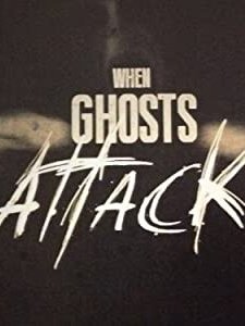 When Ghosts Attack