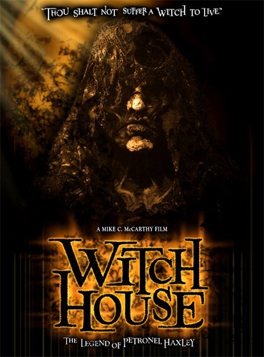 Witch House: The Legend Of Petronel Haxley (2008) afişi Witch House: The Legend Of Petronel Haxley (2008) afişi