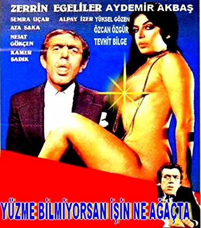 Yüzme Bilmiyorsan İşin Ne Ağaçta (1978) afişi Yüzme Bilmiyorsan İşin Ne Ağaçta (1978) afişi
