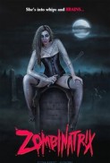 Zombinatrix (2017) afişi Zombinatrix (2017) afişi