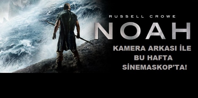 Nuh Büyük Tufan Bu Hafta Sinemaskop'ta!