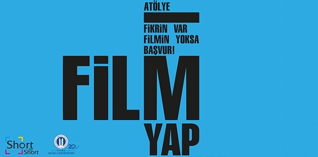 Short By Short, “FilmYAP!” ile Fikri Olanları Çağırıyor! Short By Short, “FilmYAP!” ile Fikri Olanları Çağırıyor!