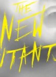 The New Mutants'ın Posteri Yayınlandı