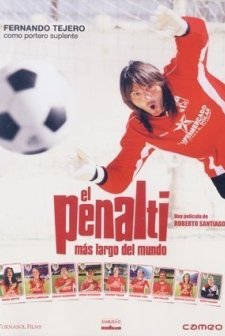 El Penalti Más Largo Del Mundo (2005) afişi