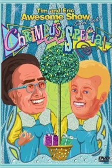 Tim And Eric Awesome Show, Great Job! Chrimbus Special (2010) afişi
