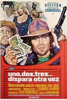 Uno, Dos, Tres... Dispara Otra Vez (1973) afişi