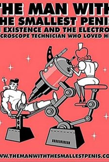 The Man With The Smallest Penis In Existence And The Electron Microscope Technician Who Loved Him (2003) afişi