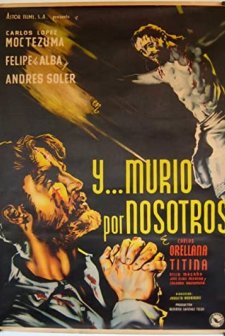 ¡... Y Murío Por Nosotros! (1951) afişi