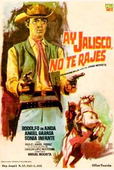 ¡Ay, Jalisco no te rajes! (1965) afişi