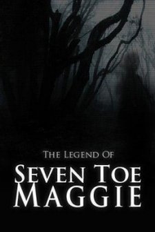 The Legend of Seven Toe Maggie afişi