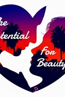 The Potential for Beauty (2016) afişi