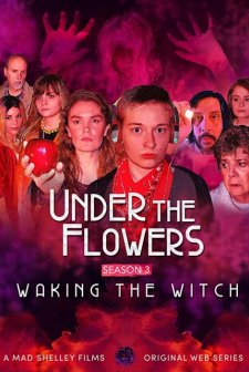 Under the Flowers: Waking the Witch (2020) afişi