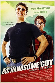 The Adventures of Big Handsome Guy and His Little Friend (2005) afişi