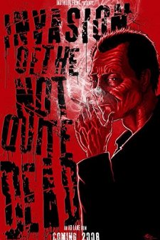 Invasion Of The Not Quite Dead (2015) afişi