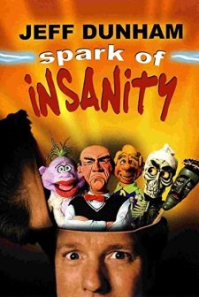 Jeff Dunham: Spark Of ınsanity (2007) afişi