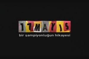 Galatasaray 17 Mayıs Belgeseli Fotoğrafları 4